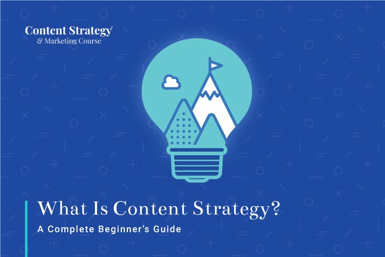 A complete beginner's guide to what content strategy is
