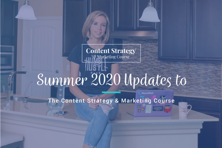 Summer updates to the Content Strategy & Marketing Course